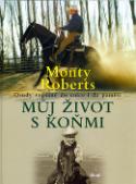 Kniha: Můj život s koňmi - Monty Roberts