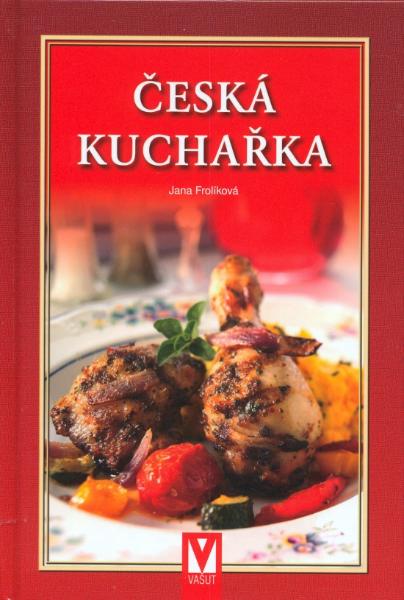 Kniha: Česká kuchařka - Jana Frolíková