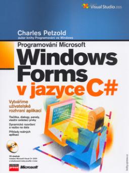 Kniha: Programování v MS Windows Forms v jazyce C - + CD - Charles Petzold