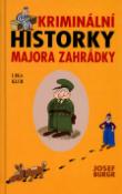 Kniha: Kriminální historky majora Zahrádky - Josef Burgr