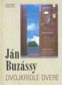 Kniha: Dvojkrídle dvere - Ján Buzássy