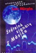 Kniha: Světelné signály z Měsíce - Utajované objevy a vynálezy - Luc Burgin