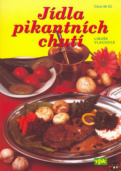 Kniha: Jídla pikantní chutí - Libuše Vlachová