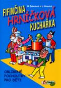 Kniha: Fifinčina hrníčková kuchařka - Oblíbené pochoutky pro děti - Jaroslav Němeček, Marcela Šebestová