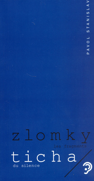 Kniha: Zlomky ticha - Pavol Stanislav