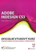 Kniha: Adobe Indesign CS3 - Oficiálná výukový kurz - Adobe Creativ Team