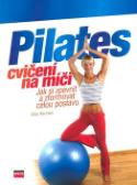 Kniha: Pilates cvičení na míči - Jak si zpevnit a zformovat postavu - Ellie Herman