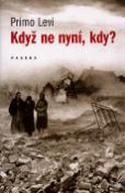 Kniha: Když ne nyní, kdy? - Primo Levi