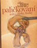 Kniha: Paličkování - rohy, dírky, lístky - Lenka Malátová