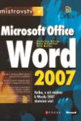 Kniha: Mistrovství v Microsoft Office Word 2007 - Katherine Murray