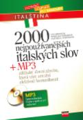 Kniha: 2000 nejpoužívanějších italských slov + MP3 - základní slovní zásoba, která vám umožní efektivně komunikovat - neuvedené