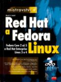 Kniha: Mistrovství v Red Hat a Fedora Linux - + DVD - Mark G. Sobell