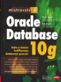 Kniha: Mistrovství v Oracle Database 10g - Bob Bryla, Kevin Loney