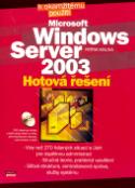 Kniha: Microsoft Windows Server 2003 - Hotová řešení - Patrik Malina