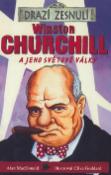 Kniha: Winston Churchill - A jeho světové války - Alan MacDonald, Toby Brown