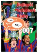 Kniha: Nejlepší fotbalové kluby 2007 - Jan Palička, Filip Saiver