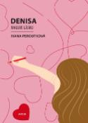 Kniha: Denisa maluje lásku - Ivana Peroutková