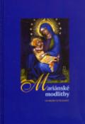Kniha: Mariánské modlitby - uspořádal Vojtěch Kodet