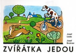 Kniha: Zvířátka jedou - Josef Lada - omalovánka - Omalovánka s textem - Josef Brukner, Josef Lada
