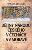 Kniha: Dějiny národu českého - v Čechách a v Moravě - František Palacký