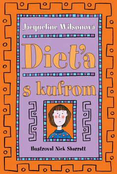 Kniha: Dieťa s kufrom - Jacqueline Wilsonová, Nick Sharratt
