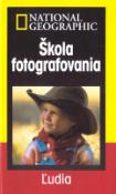 Kniha: Ľudia škola fotografovania - National Geographick - Robert Caputo