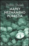 Kniha: Mapky neznámého pobrežia - Dušan Dušek, Jindra Dušek