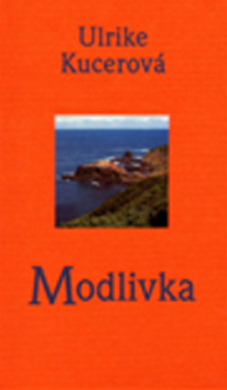 Kniha: Modlivka - Jitka Kučerová, Ulrike Kucerová