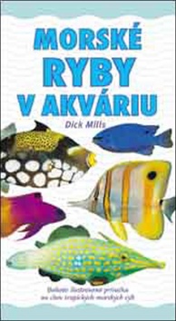 Kniha: Morské ryby v akváriu - Dick Mills