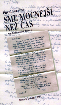 Kniha: Sme mocnejší než čas - Pavol Strauss