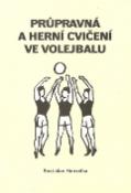 Kniha: Průpravná a herní cvičení ve volejbalu I. - Rostislav Hanzelka