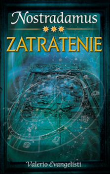 Kniha: Nostradamus III. Zatratenie - Valerio Evangelisti