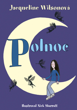 Kniha: Polnoc - Jacqueline Wilsonová, Nick Sharratt