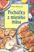 Kniha: Pochúťky z mletého mäsa - Anne Wilsonová