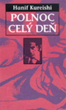 Kniha: Polnoc celý deň - Hanif Kureishi