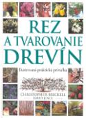 Kniha: Rez a tvarovanie drevín - David Joyce