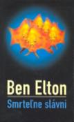 Kniha: Smrtelne slávni - Ben Elton