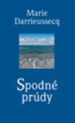 Kniha: Spodné prúdy - Marie Darrieussecq