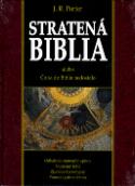 Kniha: Stratená Biblia - alebo Čo sa do Biblie nedostalo - J. R. Porter
