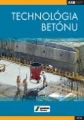 Kniha: Technológia betónu - Adolf Bajza, Ildikó Rouseková