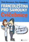 Kniha: Francouzština pro samouky Cvičebnice - Vlasta Borovanová, Petra Kameníková