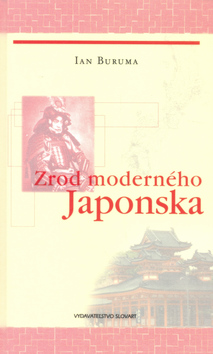 Kniha: Zrod moderného Japonska - Ian Buruma
