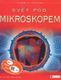 Kniha: Svět pod mikroskopem - Richard Walker
