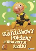 Kniha: Františkovy pohádky z Kouzelné školky - Miloš Kratochvíl