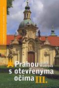 Kniha: Prahou s otevřenýma očima III. - Ivana Mudrová