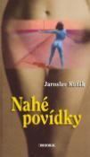 Kniha: Nahé povídky - Jaroslav Kuťák