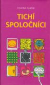 Kniha: Tichí spoločníci - František Gyarfáš