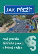 Kniha: Jak přežít nová pravidla silničního provozu a bodový systém