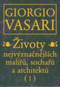Kniha: Životy nej.mal.soch.a ar.1+2d. - I+II díl - Giorgio Vasari