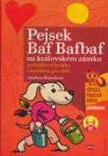 Kniha: Pejsek Baf Bafbaf na královském zámku - pohádkové hrátky s knížkou pro děti 4-6 let - Andrea Brázdová
